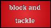 Block And Tackle Meaning